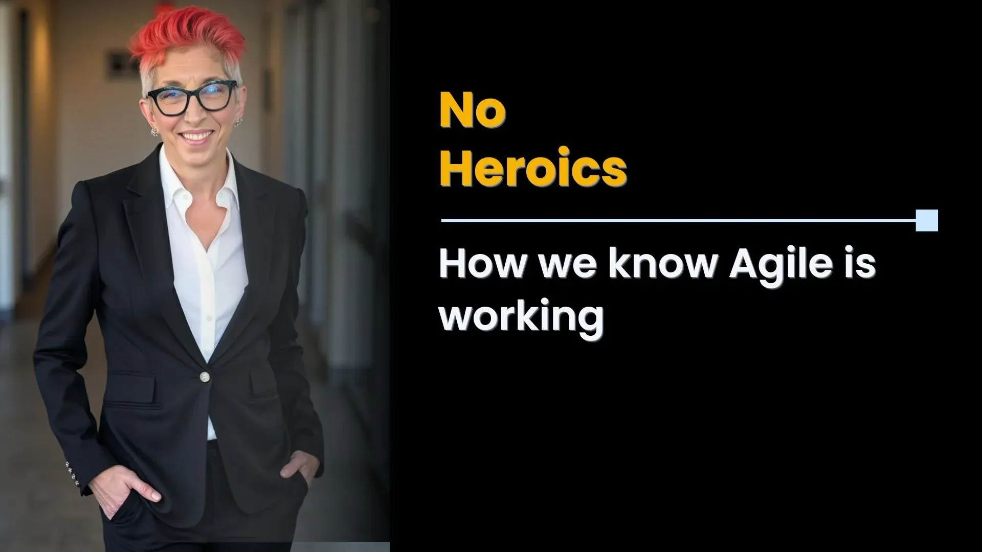 No Heroics: How do we know Agile is working?